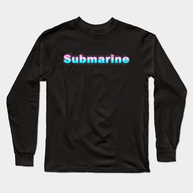 Submarine Long Sleeve T-Shirt by Sanzida Design